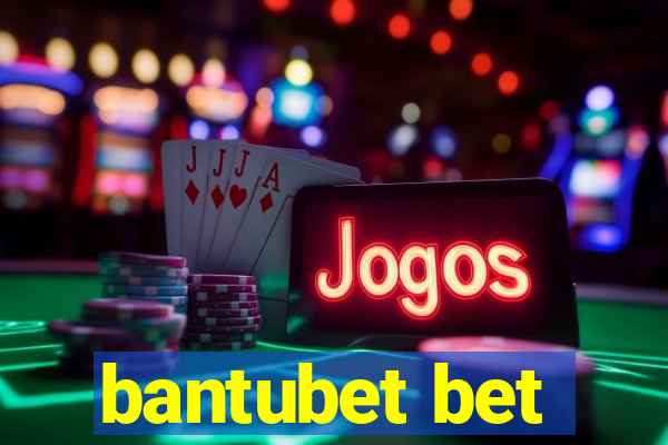 bantubet bet